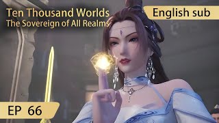 [Eng Sub] Ten Thousand Worlds EP66 highlights The Sovereign of All Realms