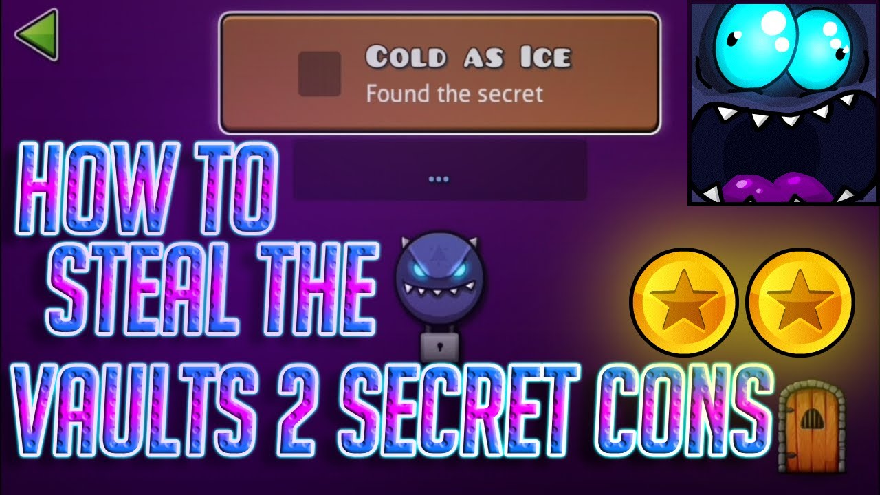 How to Steal The 2 Secret Coins of The vaults in geometry dash 2.11