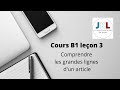 Jkl  cours b1 leon 3  comprendre les grandes lignes dun article