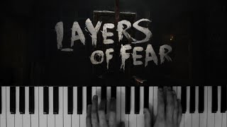 Layers of Fear - Main Theme [Piano cover]