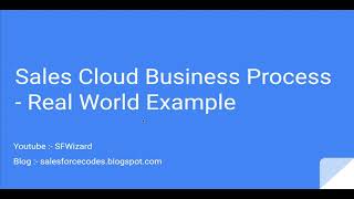 Sales Cloud business Process  Real world example