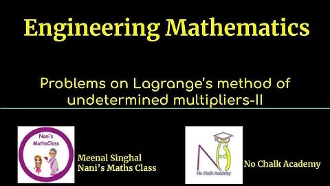 #26: Problems on Lagrange’s method of undetermined multipliers-II