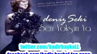 Deniz Seki - Sen Yoksun Ya (2012) Yeni