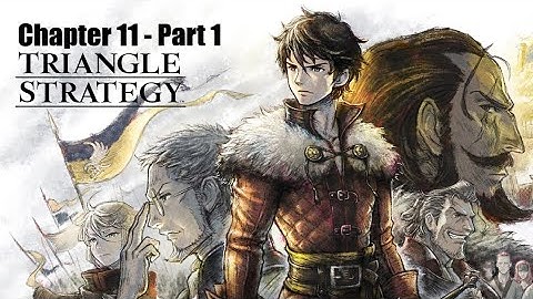 Triangle Strategy - Chapter 11 Part 1 - Oppressions Under the Sun