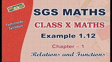 SGS 10th Maths | Dr. G. Edwin | TN Syllabus | Ch. 1 | Relations and Functions | Example 1.12