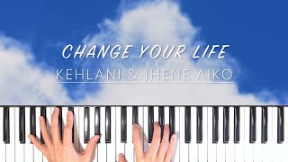 Kehlani - Change Your Life ft. Jhene Aiko Piano Cover