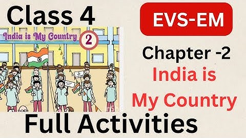 Class 4 EVS- EM chapter 2 India is My country explanation and full Activities #class4 #class4evs