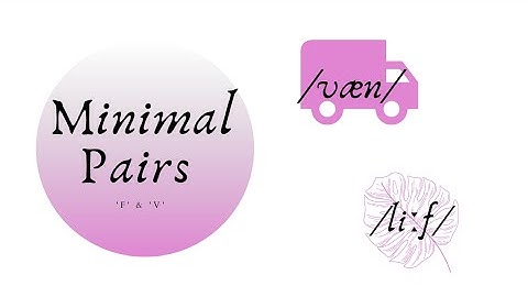 Minimal Pairs- /f/ &/ v/