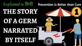 The Story of a Germ Naratted by Itself | Part 1 | Prevention is Better than Cure | Typhoid Bacilli