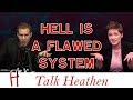 Hell Makes Sense If... | Brandon - AZ | Talk Heathen 04.02