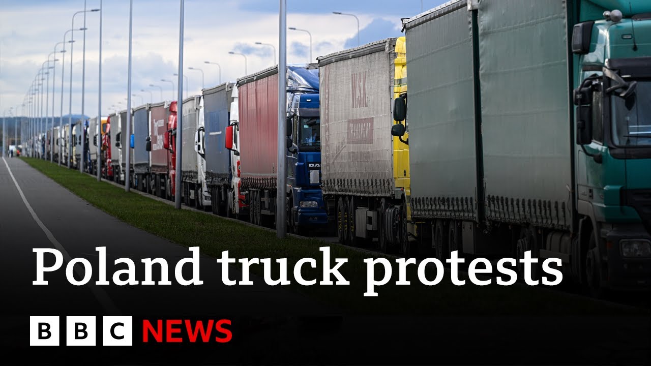 Poland truck protests leave Ukrainian drivers stranded – BBC News