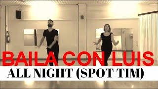 ALL NIGHT (SPOT TIM) BALLI DI GRUPPO CHARLESTON | BAILA CON LUIS 2017
