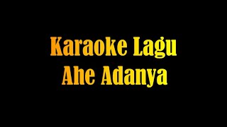 Karaoke Lagu Ahe Adanya