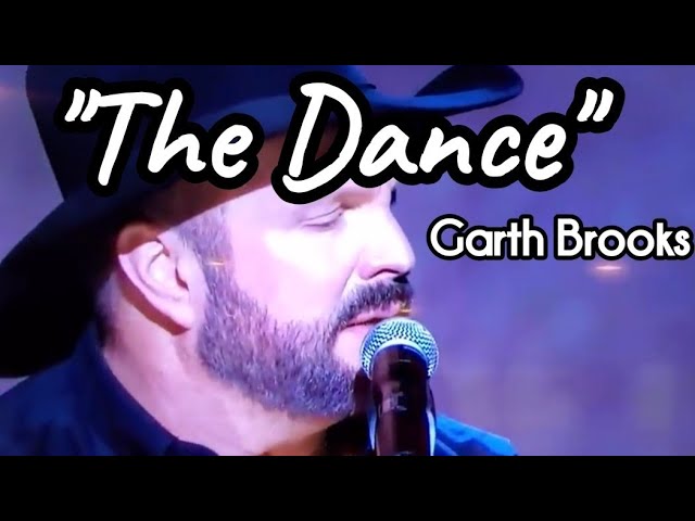 The Dance [song/lyrics] by Garth Brooks class=