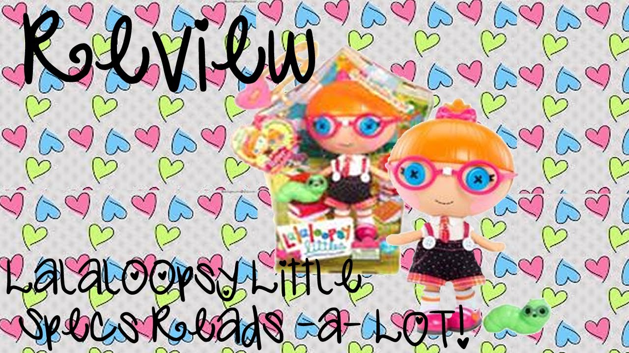 Lalaloopsy Review: Specs Reads -a- Lot - YouTube