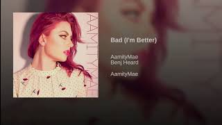 Download Lagu Bad Im Better  AamityMae Song Remix YH MP3 Download Lagu Bad Im Better  AamityMae Song Remix YH MP3