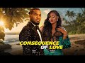 CONSEQUENCE OF LOVE |KUNLE REMI, SCARLET GOMEZ| - Full Nigerian Movie 2025