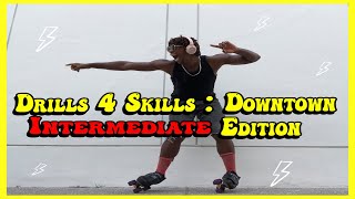 Unlock the Downtown Today | Drills to Downtown on Roller Skates