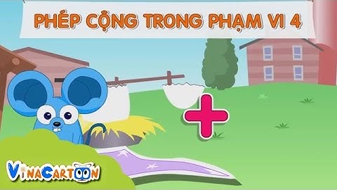 [Vinacartoon] Phép Cộng Trong Phạm Vi 4