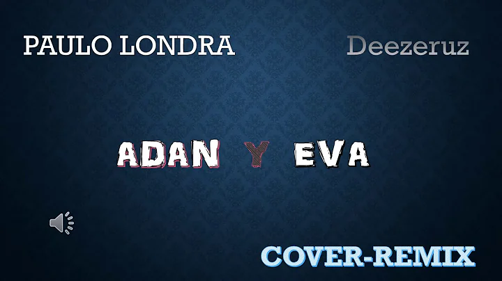 Adan y Eva (COVER REMIX)