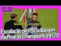 Tentamos adivinhar todos os jogadores da final de Psg x Bayern na Champions de 2019/2020 (Quiz)