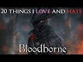 20 Things I Love or Hate: Bloodborne