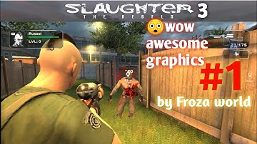 Slaughter 3 the rebels:part1 weapon part gameplay by Froza world