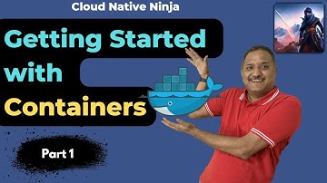 Getting started with Containers | #CloudNativeNinja PT1