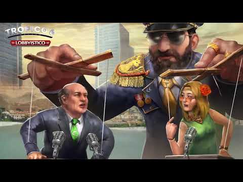 Tropico 6 - Lobbyistico Trailer DLC Consoles (UK)