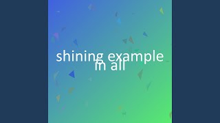 shining example in all