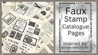 MAKING FAUX STAMP CATALOGUE PAGES  USING @timholtz STAMPS  INSPIRED BY TINA@shabbydabbydoodah