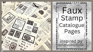 MAKING FAUX STAMP CATALOGUE PAGES - USING @timholtz STAMPS - INSPIRED BY TINA@shabbydabbydoodah