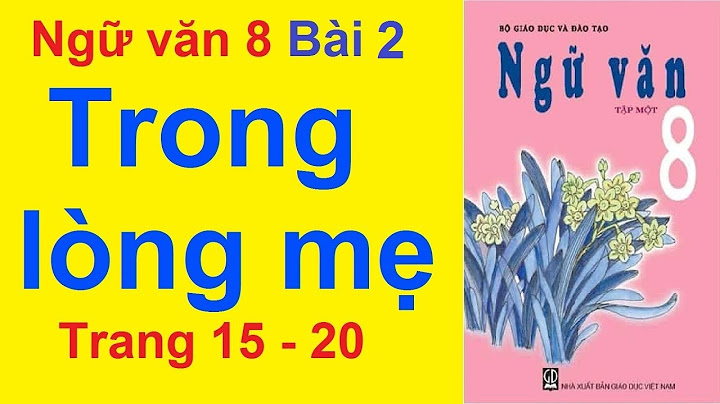 Soạn bài trong lòng mẹ ngữ văn 8