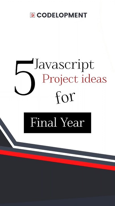 Final year JavaScript project ideas for computer science and ... image.