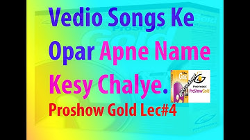 How To Proshow Gold Producer B Effect Urdu/Hindi . Vedio ke opar Apna Name Kesy Chalaye.Lec #4