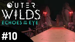 WE FINALLY FIGURED IT ALL OUT | Let's Play Outer Wilds (DLC) BLIND First Playthrough | #10