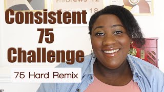 Consistent 75 Challenge! | 75 Hard Remix