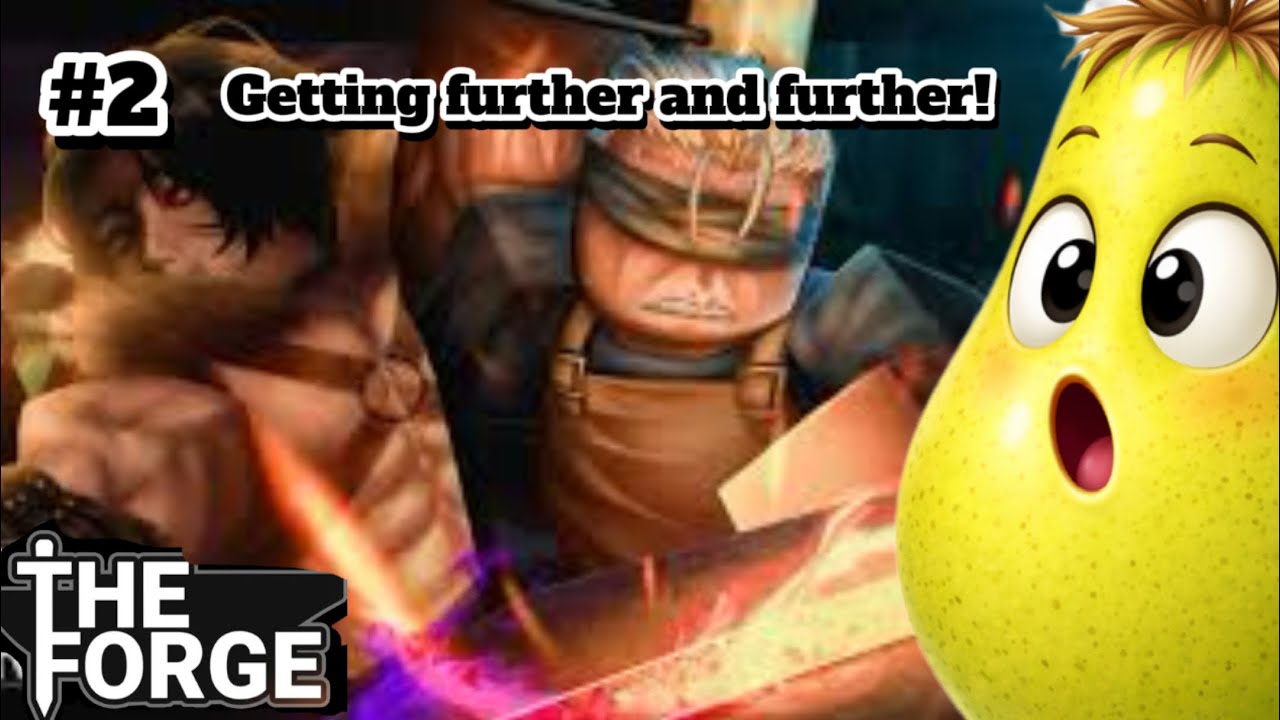 Getting further and further! The Forge #2 - YouTube