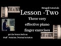 Advance  piano finger exercises  three very effective patterns   by anirban chatterjee