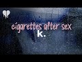 Cigarettes after sex  k lyrics
