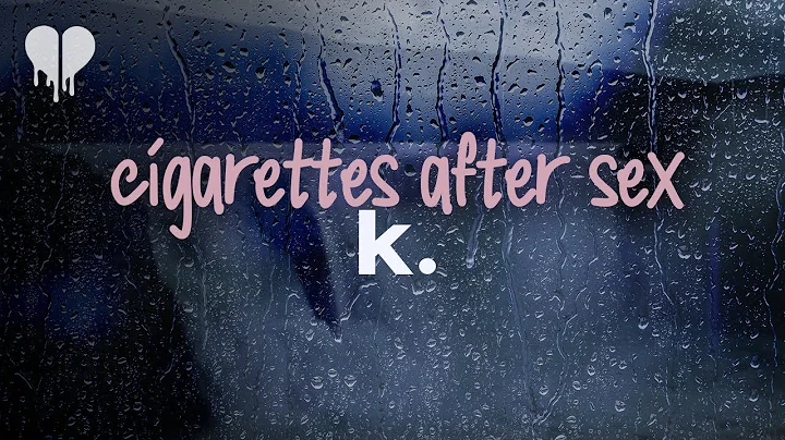 cigarettes after sex - k. (lyrics)