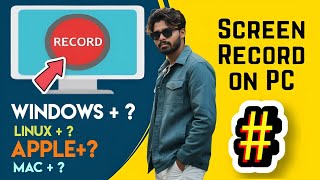 How to Record Your Screen on Windows, Linux & Mac | Step-by-Step Tutorial