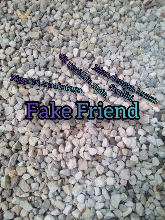Ccp Fake Friend ( Sahabat Palsu ) :(