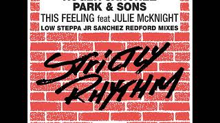 Roger Sanchez, Park & Sons feat Julie McKnight - This Feeling (Junior Sanchez Dub)