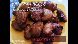 BANANA PHOGGE-  Banana Fritters|BANANA SWEET BALLS|simple banana sweet recipe|shakiya's kitchen