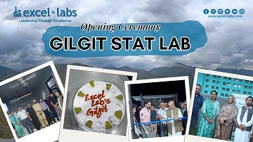 Highlights from the Grand Opening of Excel Labs Gilgit | @excellabs-pk
