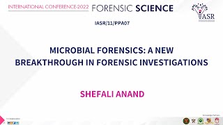 Microbial Forensics: A New Breakthrough In Forensic Investigations | Shefali Anand