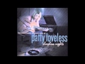 Cold , Cold Heart - Patty Loveless