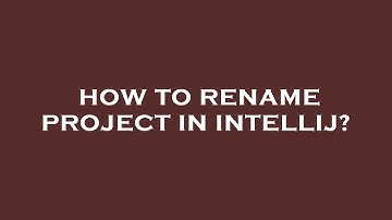 How to rename project in intellij?