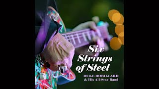 Duke Robillard - Six Strings Of Steel (Full Album) 2023